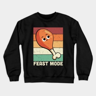 Feast Mode activated Crewneck Sweatshirt